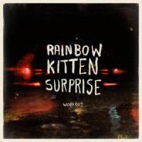 Work Out_Rainbow Kitten Surprise