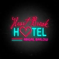 Heartbreak Hotel_Abigail Barlow