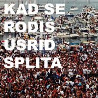 Kad se rodiš usrid Splita_Luka Nižetić