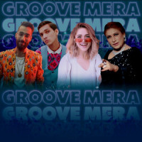 Groove Mera_Naseebo Lal,Aima Baig,YOUNG STUNNERS