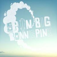 Spin Big_BONNIE PINK