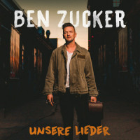 Unsere Lieder_Ben Zucker