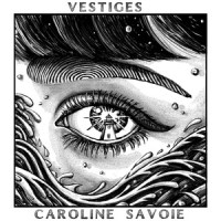 Vestiges_Caroline Savoie