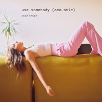 Use Somebody_Jada Facer