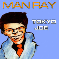 Tokyo Joe_Peter Hook,Man Ray,Phil Murphy