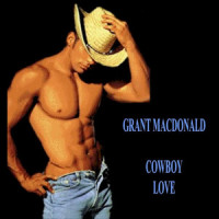 Cowboy Love_Grant MacDonald