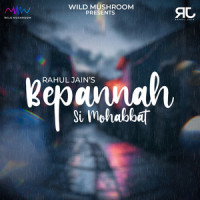 Bepannah Si Mohabbat_Rahul Jain,Karasama Beats