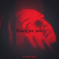 Touch My Soul_Alfons,Mare