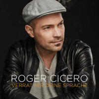 Verrat mir deine Sprache_Roger Cicero
