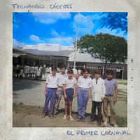 El Primer Carnaval_Fernando Caceres,Chango Spasiuk