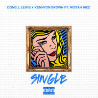 Single(feat. Mistah Mez)_Donell Lewis,Kennyon Brown,Mistah Mez
