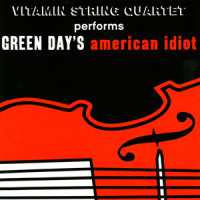 American Idiot_Vitamin String Quartet,Billie Joe Armstrong,Michael Ryan Pritchard,Frank Edwin Wright Iii