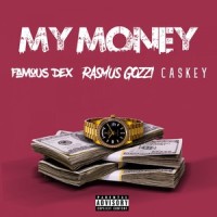 My Money_Rasmus Gozzi,Famous Dex,Caskey