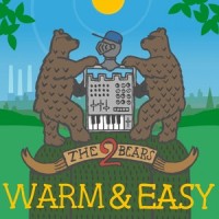 Warm & Easy_The 2 Bears
