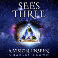 See's Three a Vison Unseen_Charles Brown