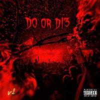 Do Or Di3(feat. Kah Q, MellyDaGoat, Presto G & Lavy)_Avo V2,Kah Q,Mellydagoat,Presto G,Lavy