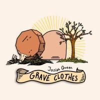 Grave Clothes_Josiah Queen