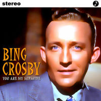 You Are My Sunshine_Bing Crosby