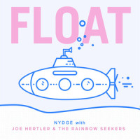 Float_Nydge,Joe Hertler & The Rainbow Seekers