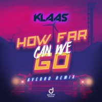 How Far Can We Go_Klaas