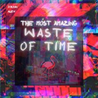The Most Amazing Waste of Time_Jordan Allen