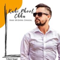 Kahi Phool Chha_Ram Krishna Dhakal