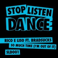 So Much Time (I'm Out Of It)_Rico e liso,Brad Sucks