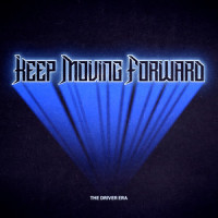 Keep Moving Forward_The Driver Era