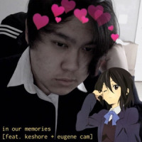in our memories_demxntia,keshore,eugene cam