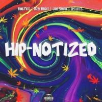 Hip-Notized_Dizzy Wright,Yung Fate,Upstates,Jake Strain