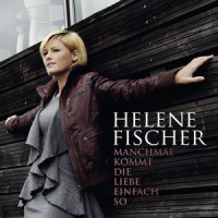 Manchmal Kommt Die Liebe Einfach So_Helene Fischer
