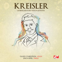 Liebesleid for Violin and Piano_Oliver Colbentson,Erich Appel,Fritz Kreisler