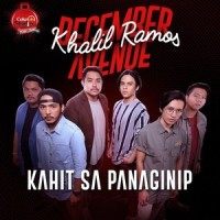 Kahit Sa Panaginip_December Avenue,Khalil Ramos