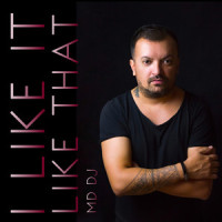 I Like It Like That_MD Dj,Mitroi Daniel