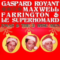 Xmas and the 3 Wise Men_Gaspard Royant,Maxwell Farrington,Le SuperHomard