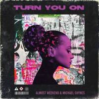 Turn You On_Almost Weekend,Michael Shynes