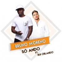 Só Ando_Bruno Moreno,Rui Orlando