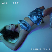 All I See_Camille Trust