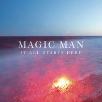 It All Starts Here_Magic Man