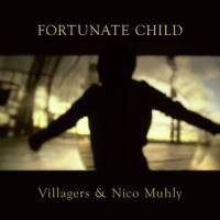 Fortunate Child_Villagers,Nico Muhly