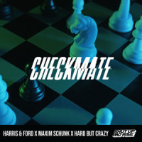 Checkmate_Maxim Schunk,Hard But Crazy,Harris & Ford