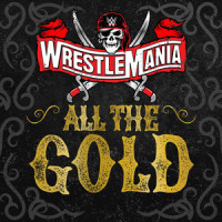 WWE: All The Gold (WrestleMania)_WWE,def rebel,Chris Doli