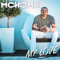My Love_Mohombi,Mohombi Moupondo,Santiago Rodrigues Liem,Javier "Yei" Gonzalez,Julimar Santos