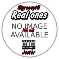 Real Ones_lilgroovytfl,Nik Nik,Jester