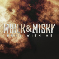 Burn With Me_Whilk & Misky