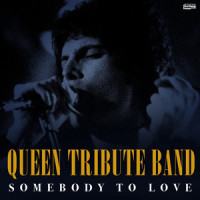 Somebody to Love_Queen Tribute Band,Freddie Mercury