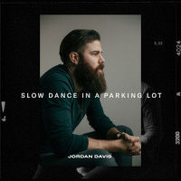 Slow Dance In A Parking Lot_Jordan Davis