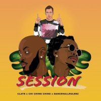 Session_Claye,Chi Ching Ching,DancehallRulerz