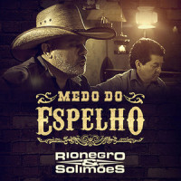 Medo do Espelho_Rionegro & Solimões