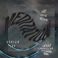 Meditation_Adrian Lux,Mount Liberation Unlimited,Tom Lagerman,Niklas Janzon